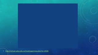• http://virtual.udca.edu.co/mod/page/view.php?id=14506 
 