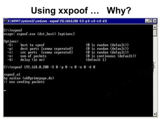 31/42
Using xxpoof … Why?
 