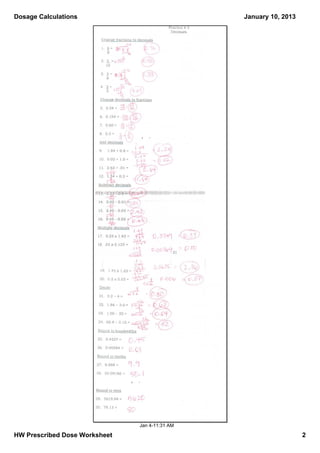 Dosage Calculations                             January 10, 2013




                               Jan 4­11:31 AM

HW Prescribed Dose Worksheet                                       2
 