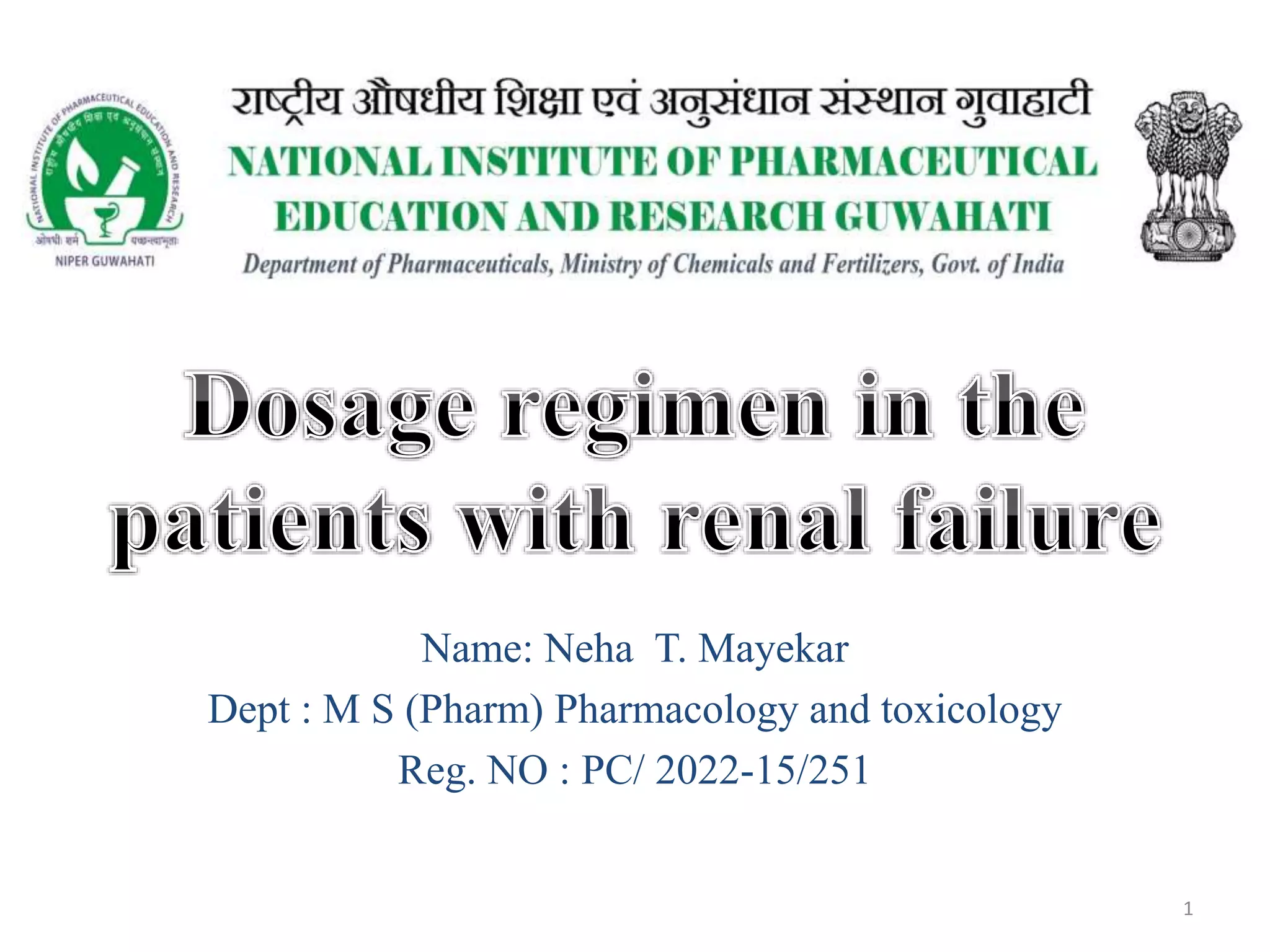Dosage regimen in renal failure ( Neha Mayekar).pptx