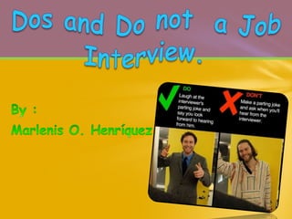 Dos and do not  a job interview