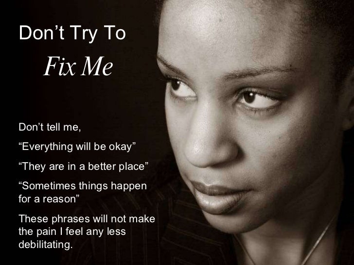 Don’t Try To Fix Me