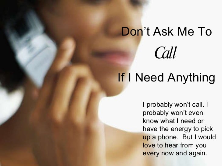 Don T Ask Me To Call