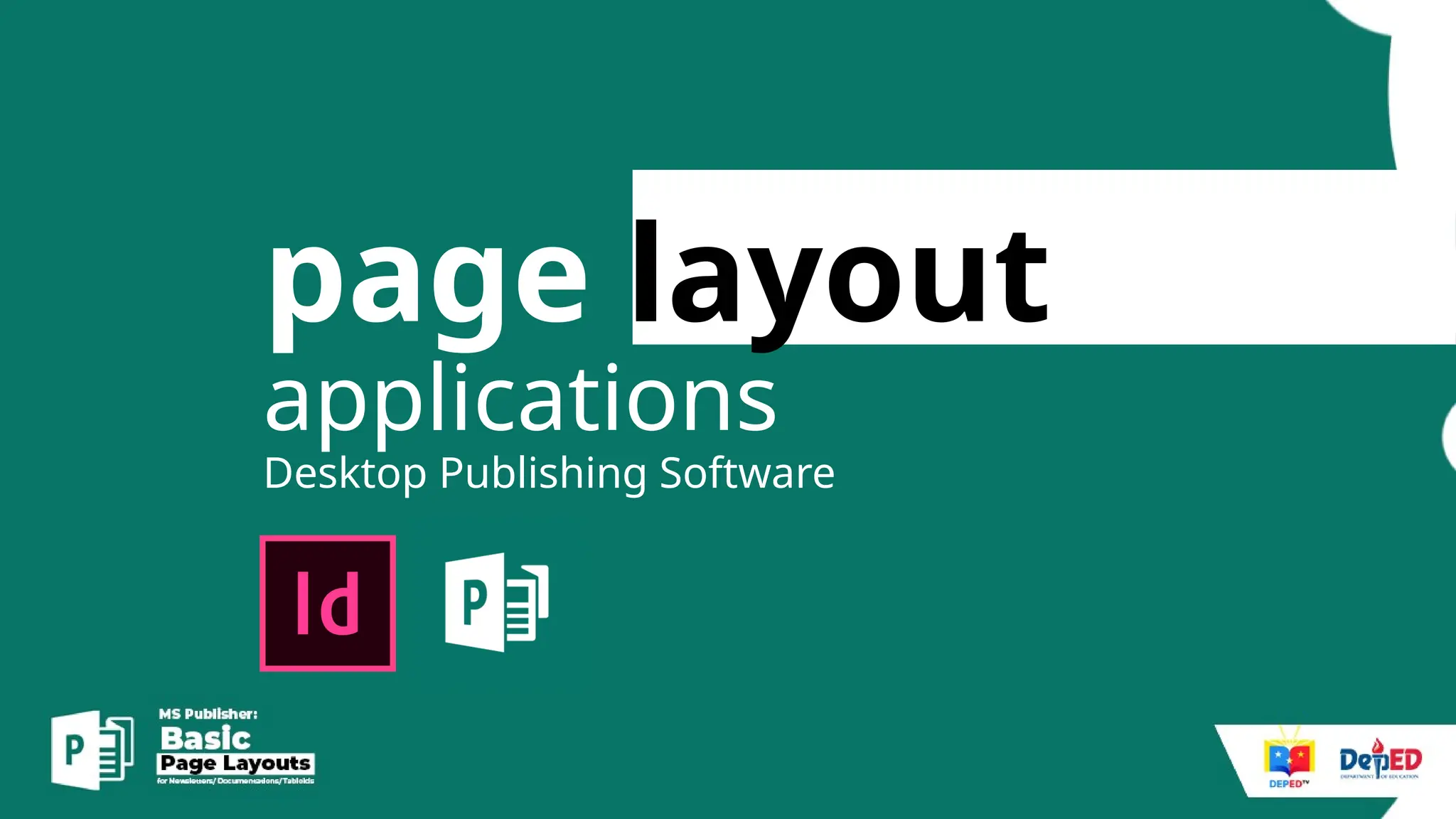 applications
page layout
Desktop Publishing Software
 