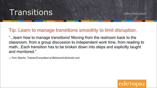 Tip: Learn to manage transitions smoothly to limit disruption.
“...learn how to manage transitions! Moving from the restro...