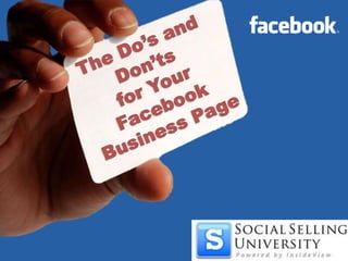 The Do’s and Don’tsfor Your Facebook Business Page 