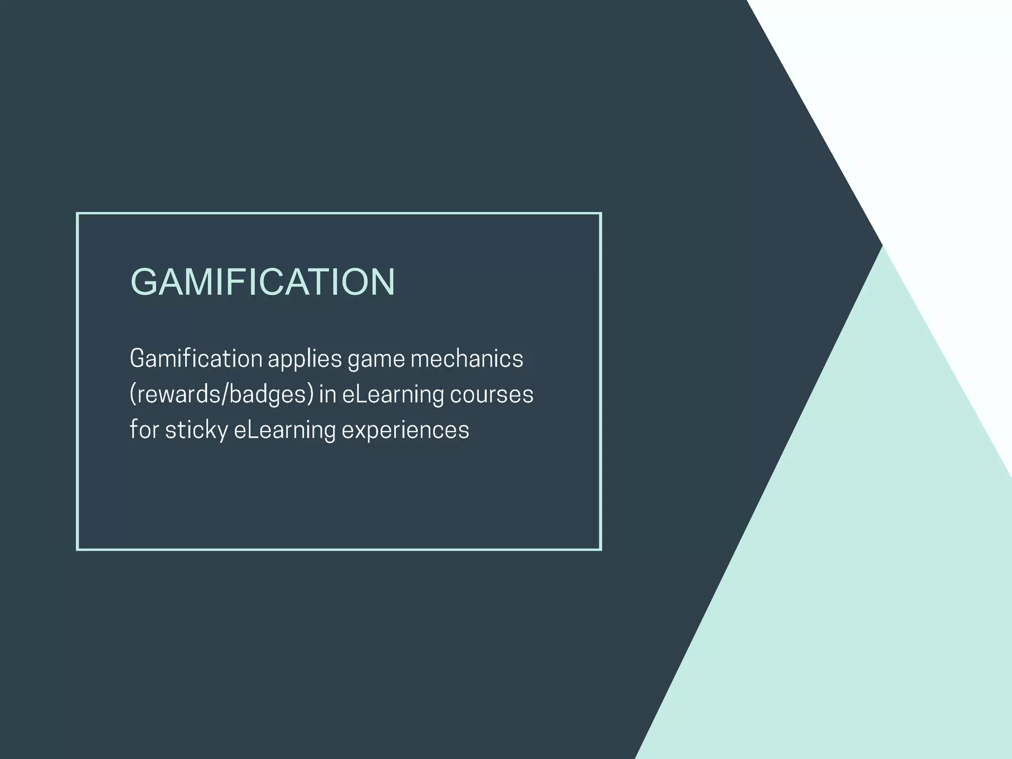 GAMIFICATION
 