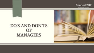 DO’S AND DON’TS
OF
MANAGERS
 