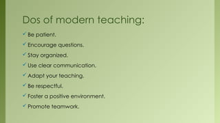 Dos and Don’ts of Modern Teaching and Best practice for Effective ...