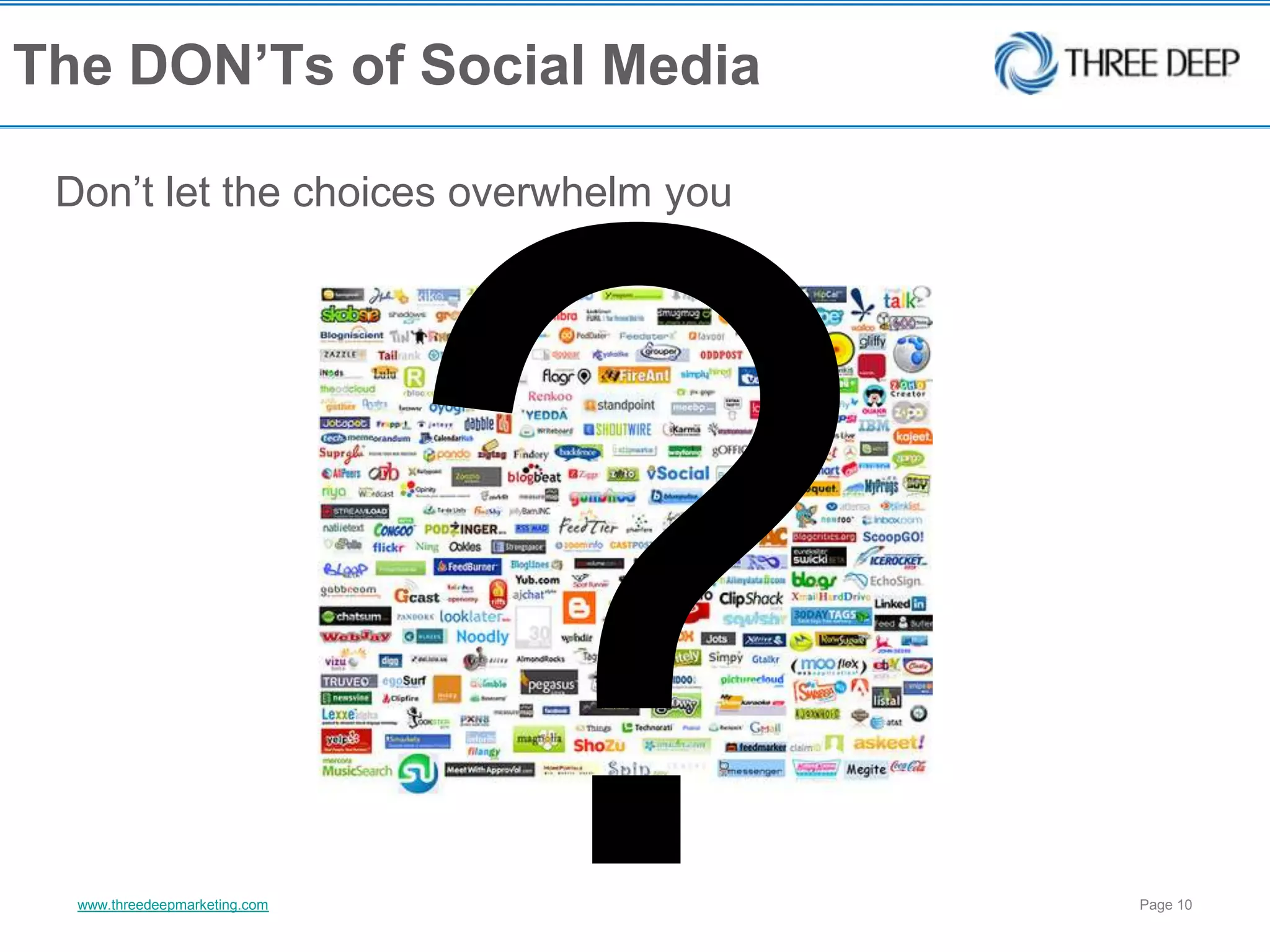 The DON’Ts of Social Media?Don’t let the choices overwhelm you