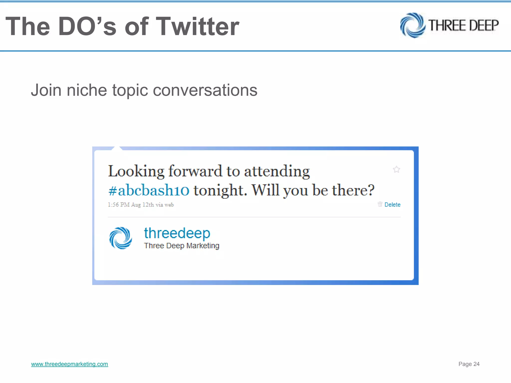 The DO’s of TwitterJoin niche topic conversations