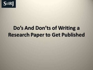 Do’s and don’ts of writing a research paper to get published
