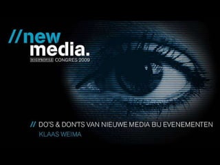 Do’s & Dont’s Online Marketing High Profile – New Media Congres Bussum – 23 november 2009 