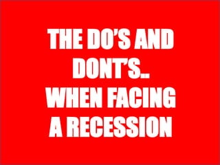 Dos And Donts When Facing A Recession ݺߣ Show