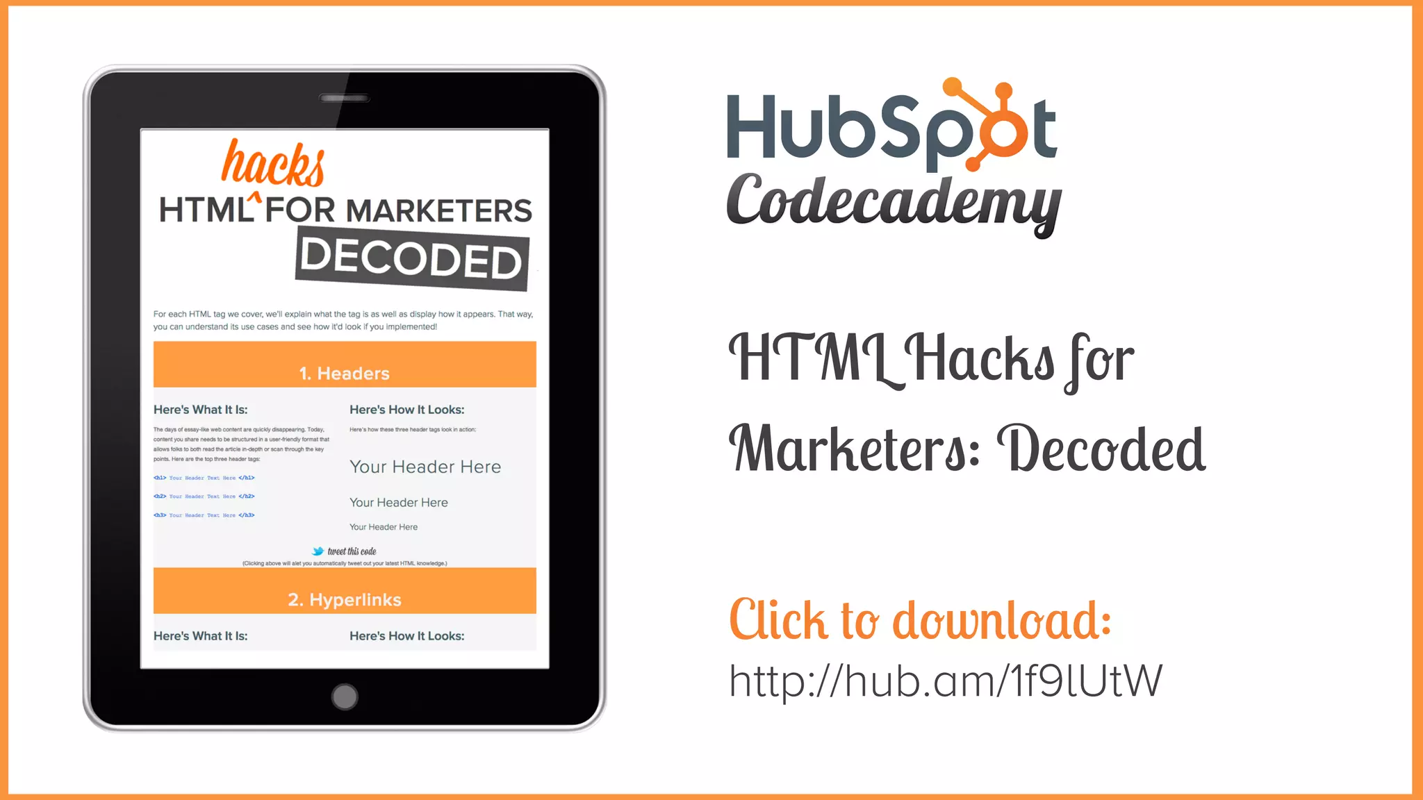 HTML Hacks for
Marketers: Decoded
Click to download:

http://hub.am/1f9lUtW

 