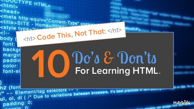 Code This Not That 10 Do s and Don ts For Learning HTML Code This Not That 10 Do s and Don ts For Learning HTML