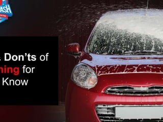 Dos & Don’ts of Car Washing For You to Know.pptx