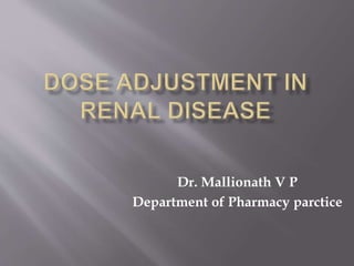 Dr. Mallionath V P
Department of Pharmacy parctice
 