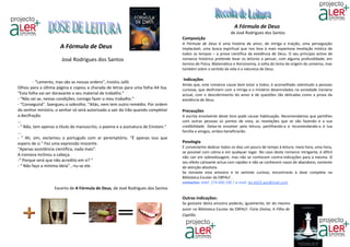 A Fórmula de Deus
                                                                                                               de José Rodrigues dos Santos
                                                                                   Composição
                                                                                   A Fórmula de Deus é uma história de amor, de intriga e traição, uma perseguição
                      A Fórmula de Deus                                            implacável, uma busca espiritual que nos leva à mais espantosa revelação mística de
                                                                                   todos os tempos – a prova científica da existência de Deus. O seu princípio activo de
                       José Rodrigues dos Santos                                   romance histórico pretende levar os leitores a pensar, com alguma profundidade, em
                                                                                   termos de Física, Matemática e Astronomia, à volta do tema da origem do universo, mas
                                                                                   também sobre o sentido da vida e a natureza de Deus.

                                                                                   Indicações
         - “Lamento, mas são as nossas ordens”, insistiu Jalili.
                                                                                   Ainda que, este romance cause bem estar a todos, é aconselhado sobretudo a pessoas
Olhou para a última página e copiou a charada de letras para uma folha A4 lisa.    curiosas, que desfrutem com a intriga e o mistério desenrolados na sociedade iraniana
“Esta folha vai ser doravante o seu material de trabalho.”                         actual, com o descobrimento do amor e de questões tão delicadas como a prova da
- “Não sei se, nestas condições, consigo fazer o meu trabalho.”                    existência de Deus.
- “Conseguirá”. Soergueu o sobrolho. “Aliás, nem tem outro remédio. Por ordem
do senhor ministro, o senhor só será autorizado a sair do Irão quando completar    Precauções
a decifração.                                                                      A escrita envolvente deste livro pode causar habituação. Recomendamos que partilhes
…                                                                                  com outras pessoas os pontos de vista, as revelações que se vão fazendo e a sua
- “ Não, tem apenas o título do manuscrito, o poema e a assinatura de Einstein.”   credibilidade. Deixa-te envolver pela leitura, partilhando-a e recomendando-a à tua
…                                                                                  família e amigos, ambos beneficiarão.
- “ Ah, sim, exclamou o português com ar peremptório. “É apenas isso que
espero de si.” Fez uma expressão inocente.                                         Posologia
                                                                                   É conveniente dedicar todos os dias um pouco de tempo à leitura: meia hora, uma hora,
“Apenas assistência científica, nada mais”.
                                                                                   se possível com calma e em qualquer lugar. No caso deste romance intrigante, é difícil
A iraniana inclinou a cabeça.
                                                                                   não cair em sobredosagem, mas não se conhecem contra-indicações para a mesma. O
-“ Porque será que não acredito em si? “                                           seu efeito cativante actua com rapidez e não se conhecem casos de abandono, somente
- “ Não faço a mínima ideia” , riu-se ele.                                         de atenção absoluta.
                                                                                   Se tomaste esta amostra e te sentiste curioso, encontrarás a dose completa na
                                                                                   Biblioteca Escolar da EBPALF .
                                                                                   contactos: telef. 274 600 190 | e-mail. be.eb23.aes@mail.com
                   Excerto de A Fórmula de Deus, de José Rodrigues dos Santos

                                                                                   Outras indicações:
                                                                                   Se gostaste desta amostra poderás, igualmente, ler do mesmo
                                                                                   autor na Biblioteca Escolar da EBPALF: Fúria Divina; A Filha do
                                                                                   Capitão.
 