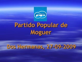 Partido Popular de Moguer Dos Hermanas, 27-09-2009 