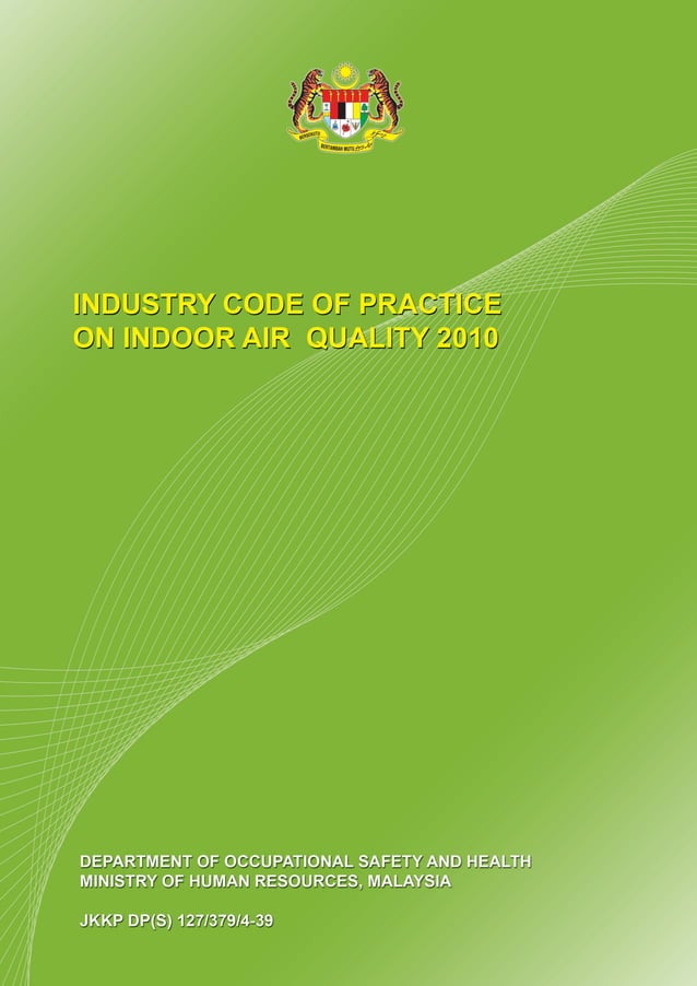 Industry Code of Practice ob Indoor Air Quality 2010 (DOSH MALAYSIA)