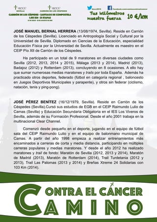 JOSÉ MANUEL BERNAL HERRERA (13/08/1974, Sevilla). Reside en Carrión
de los Céspedes (Sevilla). Licenciado en Antropología ...