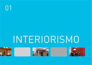 01
INTERIORISMO
 