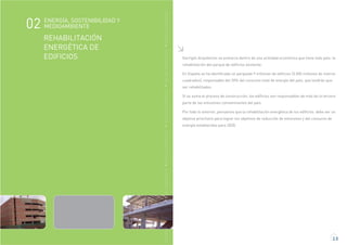 2.5
MEDIOAMBIENTEMEDIOAMBIENTEMEDIOAMBIENTEMEDIOAMBIENTEMEDIOAMBIENTEMEDIOAMBIENTEMEDIOAMBIENTE
REHABILITACIÓN
ENERGÉTICA DE
EDIFICIOS Garrigós Arquitectos se enmarca dentro de una actividad económica que tiene todo país: la
rehabilitación del parque de edificios existente.
En España se ha identificado un parquede 9 millones de edificios (3.500 millones de metros
cuadrados), responsable del 20% del consumo total de energía del país, que tendrán que
ser rehabilitados.
Si se suma el proceso de construcción, los edificios son responsables de más de la tercera
parte de las emisiones contaminantes del país.
Por todo lo anterior, pensamos que la rehabilitación energética de los edificios. debe ser un
objetivo prioritario para lograr los objetivos de reducción de emisiones y del consumo de
energía establecidos para 2020.
ENERGÍA, SOSTENIBILIDAD Y
MEDIOAMBIENTE02
 