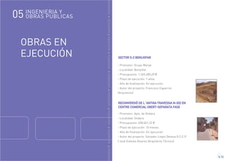 GENIERÍAINGENIERÍAINGENIERÍAINGENIERÍAINGENIERÍAINGENIERÍAINGENIERÍAINGENIERÍAINGENIERÍA
OBRAS EN
EJECUCIÓN
5.12
SECTOR S-2 BENIJOFAR
- Promotor: Grupo Marjal
- Localidad: Benijofar
- Presupuesto: 1.365.485,69 €
- Plazo de ejecución: 1 años.
- Año de finalización: En ejecución.
- Autor del proyecto: Francisco Caparros
(Arquitecto)
RECONVERSIÓ DE L´ANTIGA TRAVESSIA N-332 EN
CENTRE COMERCIAL OBERT-SEPARATA FASE
- Promotor: Ayto. de Ondara
- Localidad: Ondara
- Presupuesto: 658.061,32 €
- Plazo de ejecución: 10 meses.
- Año de finalización: En ejecución
- Autor del proyecto: Salvador Llopis Devesa (I.C.C.P
) José Estevez Alvarez (Arquitecto Técnico)
INGENIERIA Y
OBRAS PÚBLICAS05
 