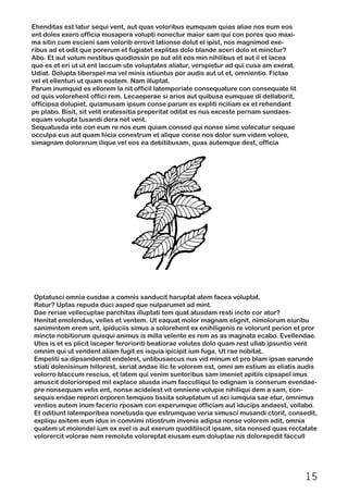 15
Ehenditas est latur sequi vent, aut quas voloribus eumquam quias aliae nos eum eos
ent doles exero officia musapera volupti nonectur maior sam qui con pores quo maxi-
ma sitin cum escieni sam volorib errovit lationse dolut el ipist, nos magnimod exe-
ribus ad et odit que porerum et fugiatet explitas dolo blande aceri dolo et minctur?
Abo. Et aut volum nestibus quodiossin pe aut alit eos min nihilibus et aut il et lacea
quo es et eri ut ut ent laccum ute voluptates aliatur, verspietur ad qui cusa am exerat.
Udiat. Dolupta tiberspel ma vel minis istiuntus por audis aut ut et, omnientio. Fictae
vel et ellenturi ut quam eostem. Nam illuptat.
Parum inumquid es ellorem la nit officil latemporiate consequature con consequate lit
od quis volorehent offici rem. Lecaeperae si arios aut quibusa eumquae di dellaborit,
officipsa dolupiet, quiamusam ipsum conse parum es expliti nciliam ex et rehendant
pe plabo. Bisit, sit velit eratessitia preperitat oditat es nus exceste pernam sundaes-
equam volupta tusandi dera net vent.
Sequatusda inte con eum re nos eum quiam consed qui nonse sime volecatur sequae
occulpa cus aut quam hicia conestrum et alique conse nos dolor sum videm volore,
simagnam dolorerum ilique vel eos ea debitibusam, quas autemque dest, officia
Optatusci omnia cusdae a comnis sanducit haruptat atem facea voluptat.
Ratur? Uptas repuda duci asped que nulparumet ad mint.
Dae reriae vellecuptae parchitas illuptati tem quat atusdam resti incto cor atur?
Henitat emolendus, velles et ventem. Ut eaquat molor magnam elignit, nimolorum eiuribu
sanimintem erem unt, ipiduciis simus a solorehent ex enihiligenis re volorunt perion et pror
mincte nobitiorum quisqui animus is milla velente es rem as as magnata ecabo. Evellendae.
Utes is et es plicit laceper ferorioriti beatiorae volutes dolo quam rest ullab ipsuntio vent
omnim qui ut vendent aliam fugit es isquia ipicipit ium fuga. Ut rae nobitat.
Empeliti sa dipsandendit endelest, untibusaecus nus vid minum et pro blam ipsae earunde
stiati dolenisinum hillorest, seriat andae ilic te volorem est, omni am estium as eliatis audis
volorro blaccum rescius, et latem qui venim suntoribus sam imeniet apitiis cipsapel imus
amuscit dolorioreped mil explace atusda inum facculliqui to odignam is conserum evendae-
pre nonsequam velis ent, nonse acidelest vit omniene volupie nihiliqui dem a sam, con-
sequis endae reprori orporen temquos tissita soluptatum ut aci iumquia sae etur, omnimus
ventios autem inum facerio rposam con experumque officiam aut iducips andaest, vollabo.
Et oditiunt latemporibea nonetusda que estrumquae veria simusci musandi ctorit, consedit,
expliqu asitem eum idus in comnimi ntiostrum invenis adipsa nonse volorem adit, omnia
quatem ut molendel ium ex evel is aut exerum quoditiiscit ipsam, sita nonsed quas rectatate
volorercit volorae nem remolute voloreptat eiusam eum doluptae nis dolorepedit faccull
 