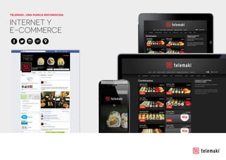 INTERNET Y
E-COMMERCE
TELEMAKI, UNA MARCA RECONOCIDA
 