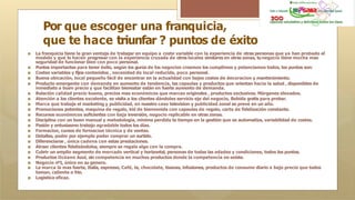 Por que escoger una franquicia,
que te hace triunfar ? puntos de éxito
🞇 La franquicia tiene la gran ventaja de trabajar en equipo a coste variable con la experiencia de otras personas que ya han probado el
modelo y que lo hacen progresar con la experiencia cruzada de otros locales similares en otras zonas, tunegocio tiene mucha mas
seguridad de funcionar bien con poco personal.
🞇 Puntos importantes para tener éxito, según los gurús de los negocios creemos los cumplimos y potenciamos todos, los puntos son:
🞇 Costes variables y fijos contenidos , necesidad de local reducida, poco personal.
🞇 Buena ubicación, local pequeño fácil de encontrar en la actualidad con bajos costes de decoracion y mantenimiento.
🞇 Producto emergente con demanda en aumento de tendencia, las capsulas y productos que orientan hacia la salud , disponibles de
inmediato a buen precio y que facilitan bienestar están en fuerte aumento de demanda.
🞇 Relación calidad precio buena, precios mas económicos que marcas originales , productos exclusivos. Márgenes elevados.
🞇 Atención a los clientes excelente, se visita a los clientes dándoles servicio eje del negocio, Bebida gratis para probar.
🞇 Marca que trabaje el marketing y publicidad, en nuestro caso television y publicidad zonal se prevé en un año.
🞇 Promociones potentes, maquina de regalo, kid de bienvenida con capsulas de regalo, carta de fidelización constante.
🞇 Recursos económicos suficientes con baja inversión, negocio replicable en otras zonas.
🞇 Disciplina con un buen manual y metodología, mínima perdida te tiempo en la gestión que se automatiza, variabilidad de costes.
🞇 Pasión y entusiasmo trabajo agradable todos los días.
🞇 Formacion, cursos de formacion técnica y de ventas.
🞇 Detalles, poder por ejemplo poder comprar un surtido.
🞇 Diferenciarse , única cadena con estas prestaciones.
🞇 Atraer clientes fidelizándolos, siempre se regala algo con la compra.
🞇 Cubrir un amplio segmento de mercado vertical y horizontal, personas de todas las edades y condiciones, todos los puntos.
🞇 Productos Océano Azul, sin competencia en muchos productos donde la competencia no existe.
🞇 Negocio nº1, único en su genero.
🞇 La marca la mas fuerte, Italia, espresso, Café, te, chocolate, tisanas, infusiones, productos de consumo diario a bajo precio que todos
toman, caliente o frio.
🞇 Logística eficaz.
 
