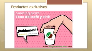 Productos exclusivos
 