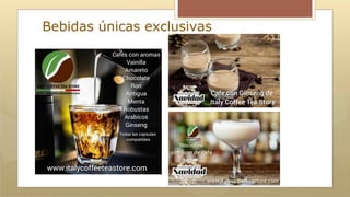 Bebidas únicas exclusivas
 