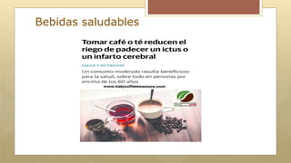 Bebidas saludables
 