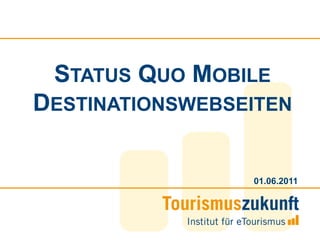 Status Quo Mobile Destinationswebseiten 01.06.2011 