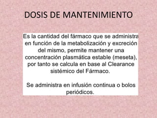 DOSIS DE MANTENIMIENTO
 