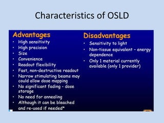 Characteristics of OSLD
 