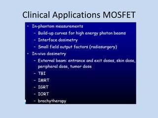 Clinical Applications MOSFET
 