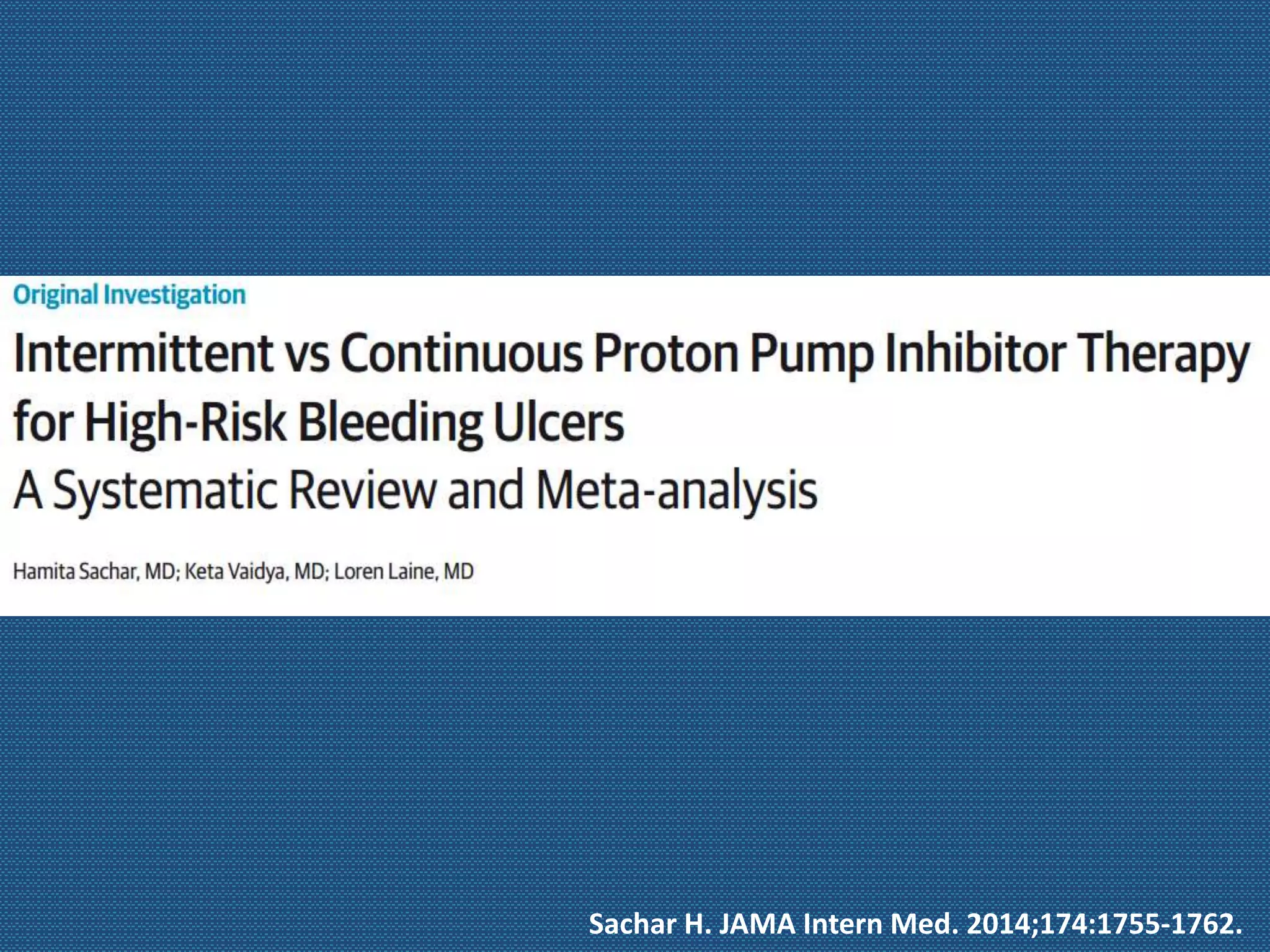 Sachar H. JAMA Intern Med. 2014;174:1755-1762.
 