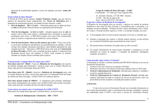 adicional de insalubridade quando os níveis de radiação estiverem acima dos
limites.
Existe Limite de Dose Mensal?
A Norma de CNEN prevê somente Limites Primários Anuais, mas por motivos
práticos de dosimetria foram estabelecidos três Níveis de Referência para o
programa de monitoração pessoal, em relação às doses mensais, a saber:
• Nível de Registro: - BG à 1,2 mSv. - Determina apenas que os dados de doses
do mês da Dosimetria Pessoal devem ser registrados pela Instituição.
•

•

Nível de Investigação: 1,2 mSv à 4 mSv – Quando alguma dose do mês de
usuário estiver entre estes valores, a Instituição deve investigar as causas que
justifiquem estes níveis. A PRO-RAD sempre envia uma Carta comunicando
quais os usuários e sugestões de providências a serem tomadas.
Nível de Interferência: Doses no mês maiores que 4 mSv – Neste caso tornase necessário medidas de interferência nos procedimentos de trabalho, a fim de
corrigir uma situação claramente inaceitável, cujos detalhes dependem de cada
situação particular. Além disso a PRO-RAD envia uma carta de Comunicação
de Doses Elevadas à CNEN com o resultado da Dose medida. O responsável da
Instituição deverá fazer um relatório à CNEN, onde constam as atitudes
tomadas em relação à doses recebidas pelos usuários.

Como proceder se alguma Dose for maior que 4 mSv?
Para doses entre 4.0 – 50mSv: Fazer um Relatório de Investigação, com registro
de atitudes tomadas pela Instituição e anexá-lo junto com os Laudos Mensais de
Doses, para possível fiscalização futura da CNEN.
Para doses entre 50 – 100mSv: Arquivar o Relatório de Investigação junto com
os Laudos Mensais de Dose e enviar uma cópia para a Coordenação Geral do Grupo
de Análise de Doses Elevadas – GADE-CNEN (ver endereço abaixo).
Para dose mensal acima de 100mSv: O responsável pela proteção radiológica
deve entrar imediatamente em contato com o GADE-CNEN, para receber instruções
sobre como proceder na analise da dose elevada de radiação.
Como entrar em contato com a Coordenação do GADE-CNEN?
Para entrar em contato basta ligar para o telefone abaixo, ou escrever para:

Grupo de Análise de Doses Elevadas - GADE
Coordenador: . Sr. Francisco César Augusto Silva
o
Av. Salvador Allende, s/n (RL 089) – Recreio
22.780 – 160 Rio de Janeiro RJ
Fone : (0xx21) 442-9754 / 442-9622
O que deve constar no Relatório de Investigação?
O Relatório de Investigação deve ser sucinto, e objetivo no sentido de permitir
identificar a real causa da Dose Elevada, a circunstância que a ocasionou, e as
medidas corretivas adotadas. Portanto ele deve conter informações com o Nome
do Usuário, o Período da Dose superior a 4 mSv, e as atitudes tomadas, tal como:
a)

A Investigação sobre os motivos desta exposição, levou-nos a constatar que...

b) Durante a realização dos exames o referido usuário utilizou, ou não utilizou
um avental de Plumbífero para sua proteção de corpo inteiro?
c)

Da mesma forma o Dosímetro foi usado sobre ou sob o avental?

d) Os exames laboratoriais de rotina foram realizados e constatou-se ou não
alterações no exame de sangue? ( Contagem de plaquetas, hemograma
completo do usuário.)

Como proceder após receber o Contrato?
A Instituição ao receber o contrato emitido pela PRO-RAD referente ao serviço de
Dosímetria Pessoal deve:
1. Assinar as três vias e devolver as mesmas a Pro-Rad
2. Preencher e devolver a Pro-Rad as Fichas para cadastro junto a CNEN onde:
• Ficha de Cadastramento de Instituição: utilizada para cadastrar a entidade e
os setores, quando houverem.
• Ficha de Cadastramento de Usuário de Dosímetria Pessoal: utilizada para
cadastro individual de todos os usuários do serviço de dosimetria e deve ser
preenchida de forma completa e assinada pelo próprio usuário.
ATENÇÃO:
O início do serviço de Dosimetria Pessoal está vinculado diretamente ao
envio desta documentação e após o recebimento das mesmas a entidade e usuários
são cadastrados junto a CNEN e tem início o serviço de Dosímetria Pessoal.

Instituto de Radioproteção e Dosimetria – IRD - CNEN

5
PRO RAD – Consultores em Radioproteção Ltda.

 