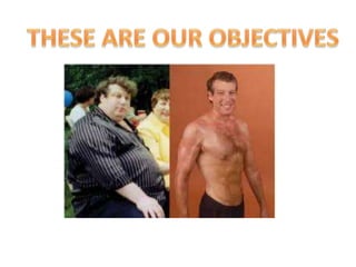 THESE ARE OUR OBJECTIVES