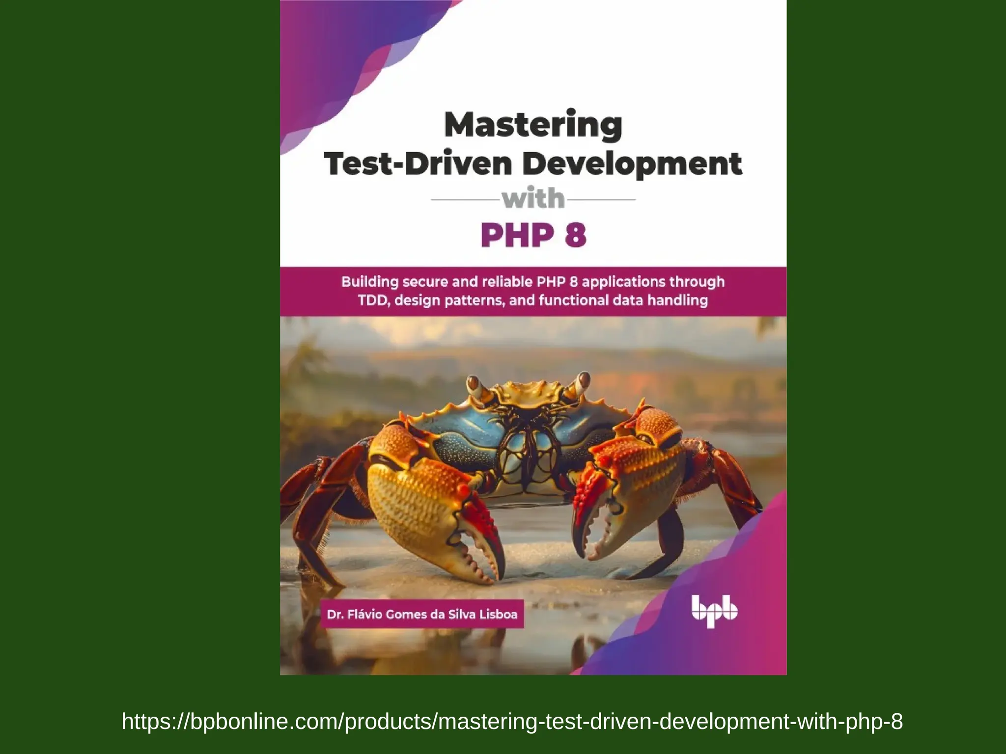 https://bpbonline.com/products/mastering-test-driven-development-with-php-8
 