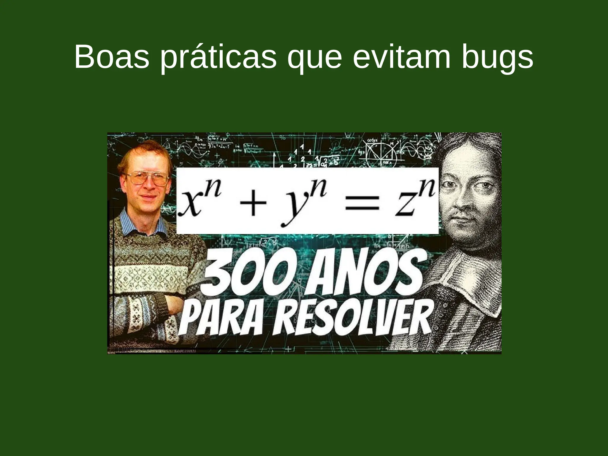 Boas práticas que evitam bugs
 