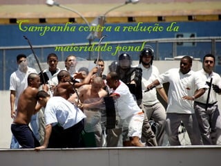 Campanha contra a redução da maioridade penal 
