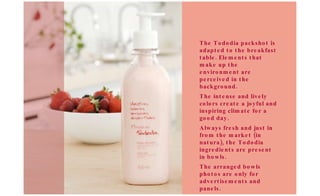 The Tododia packshot is adapted to the breakfast table. Elements that make up the environment are perceived in the background. The intense and lively colors create a joyful and inspiring climate for a good day. Always fresh and just in from the market (in natura), the Tododia ingredients are present in bowls. The arranged bowls photos are only for advertisements and panels. 