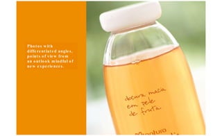 Photos with differentiated angles, points of view from an outlook mindful of new experiences. 