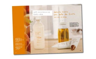 soft sweetness on fruity skin 