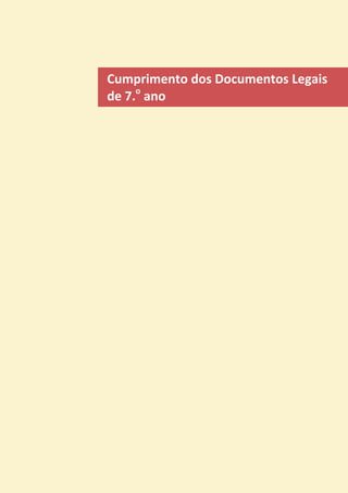 Cumprimento dos Documentos Legais
de 7.o
ano
 