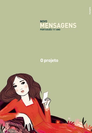O
projeto
O projeto
MENSAGENS
NOVO
PORTUGUÊS 11.
O
ANO
 